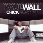 Paul Wall - Chick Magnet