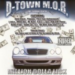 D-Town M.O.B. - Million Dolla Lick (The Soundtrack)