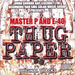 Master P & E-40 - Thug Paper