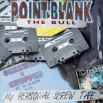 Point Blank The Bull - My Personal Screw Tape