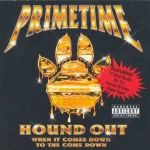 Primetime - Hound Out