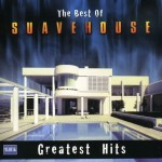 The Best Of Suavehouse - Greatest Hits