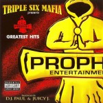 Triple Six Mafia - Prophet Entertainment Greatest Hits