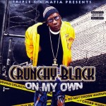 Crunchy Black - On My Own