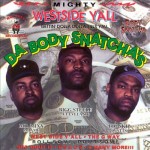 Da Body Snatcha's - Mighty Westside Y'all