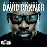 David Banner - The Greatest Story Ever Told