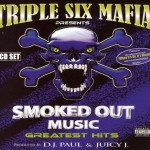 Triple Six Mafia - Smoked Out Music Greatest Hits
