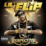 Lil' Flip - Respect Me