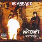 Scarface Presents The Product - One Hunid