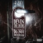 Devin The Dude - Do Not DistHerb