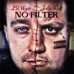 Lil Wyte & Jelly Roll - No Filter