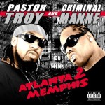 Pastor Troy & Criminal Manne - Atlanta 2 Memphis