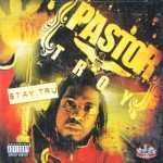 Pastor Troy - Stay Tru