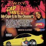 Captain Save 'Em - My Cape Is In The Cleaners