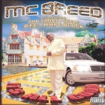 MC Breed - It's All Good
