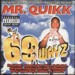 Mr. Quikk - 69 Wayz