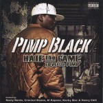Pimp Black - Hate The Game, Love The Pimp