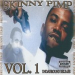 Skinny Pimp - Vol. 1: Undaground Release