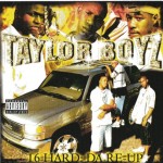 Taylor Boyz - 16 Hard: Da Re-Up