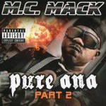 M.C. Mack - Pure Ana, Part 2