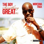 Montana Trax - The Boy Something Great Pt. 2