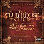 Tha Club House Click - Welcome To The Darkside Tha Re-Ups Part 1