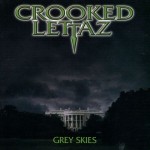 Crooked Lettaz - Grey Skies