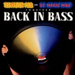 DJ Magic Mike & Techmaster P.E.B. - Back In Bass
