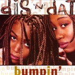 Dis 'N' Dat - Bumpin'