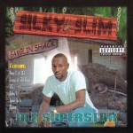 Silky Slim - Ole Superstar