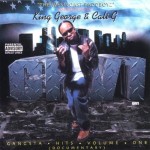 King George & Cali G - Gangsta Hits Volume One (Documentary) 1994-2002