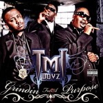TMI Boyz - Grindin For A Purpose