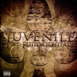 Juvenile - The Fundamentals