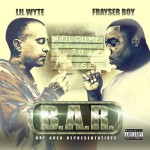 Lil Wyte & Frayser Boy - B.A.R. (Bay Area Representatives)