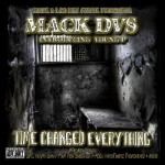 Mack DVS - Time Changed Everything