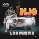 MJG - Too Pimpin' 2.0