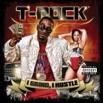 T-Rock - I Grind, I Hustle