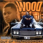 Wood - Out Of The Woodwork