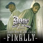 Bone Thugs-N-Harmony Present Layzie Bone & A.K. 47 - Finally