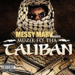 Messy Marv Presents Muzik Fo’ Tha Taliban