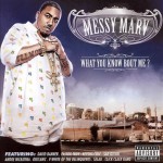 Messy Marv - What You Know Bout Me