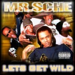 Mr. Sche & Immortal Lowlife - Lets Get Wild