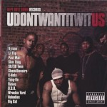 Wipe Boyz Down Records - UDontWantItWitUs