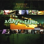 Rozelly Presents Da Fam - A Day N A Life