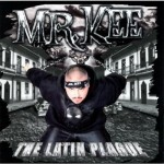 Mr. Kee - The Latin Plague