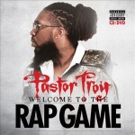 Pastor Troy - Welcome To The Rap Game