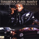Infamous Playa Family - Focused On Ambitons, Vol. 2