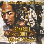 Bankroll Jonez - Skroll Muzik
