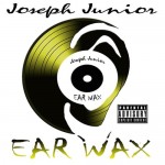 Joseph Junior - Ear Wax