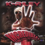 K-Riley - Incredible "The Life Of Riley"